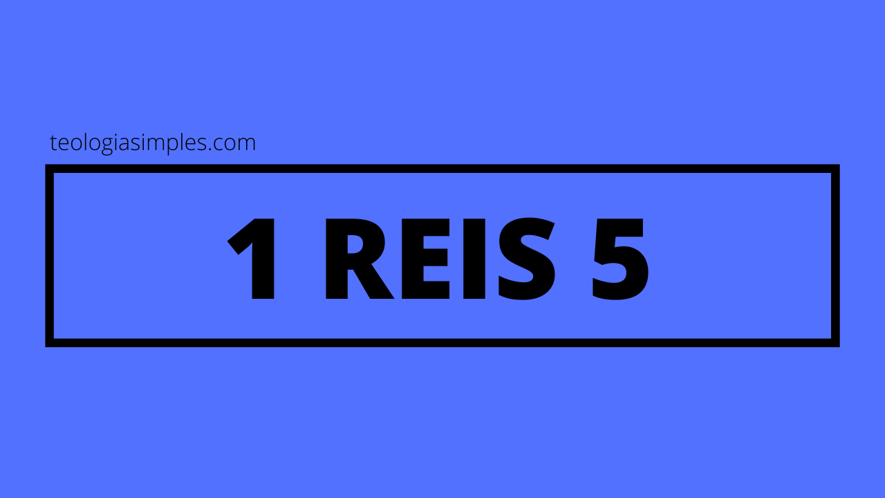 1 REIS 5