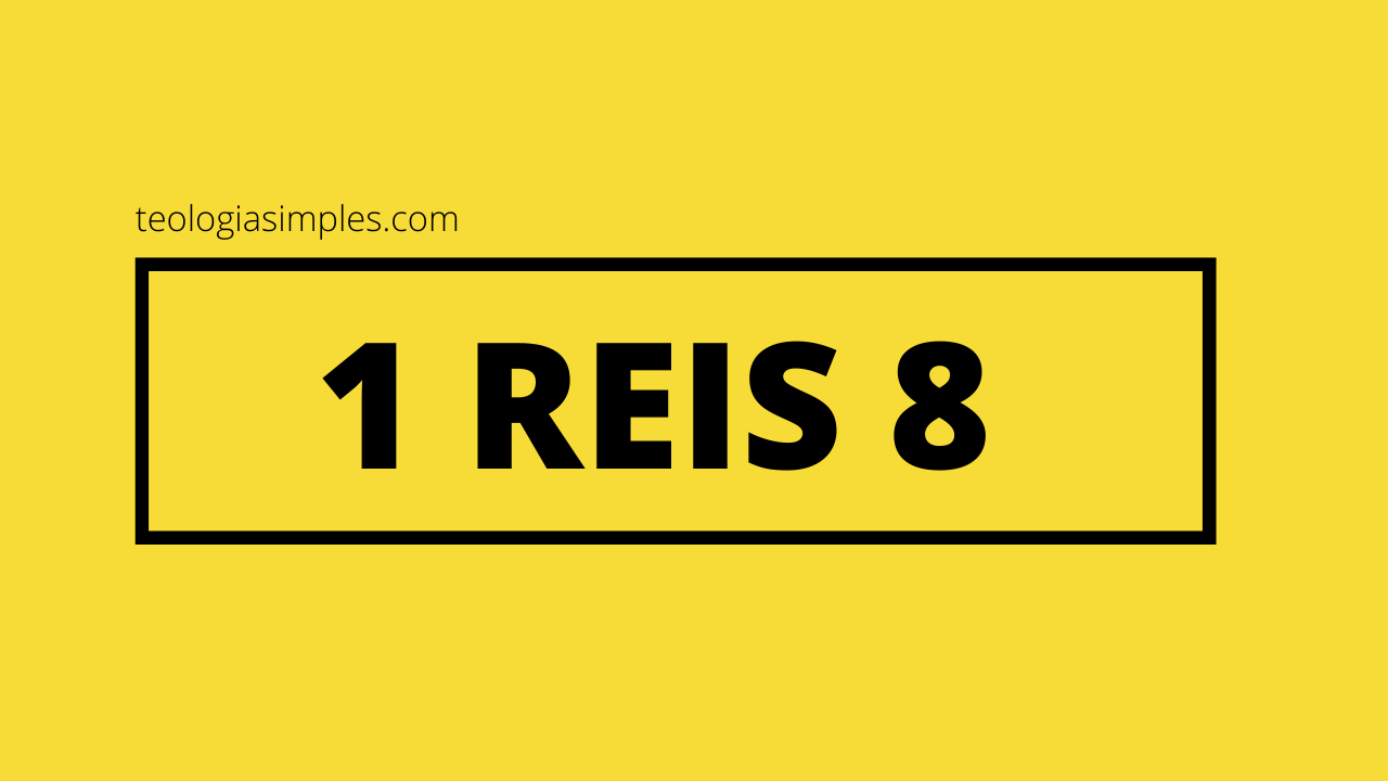 1 REIS 8