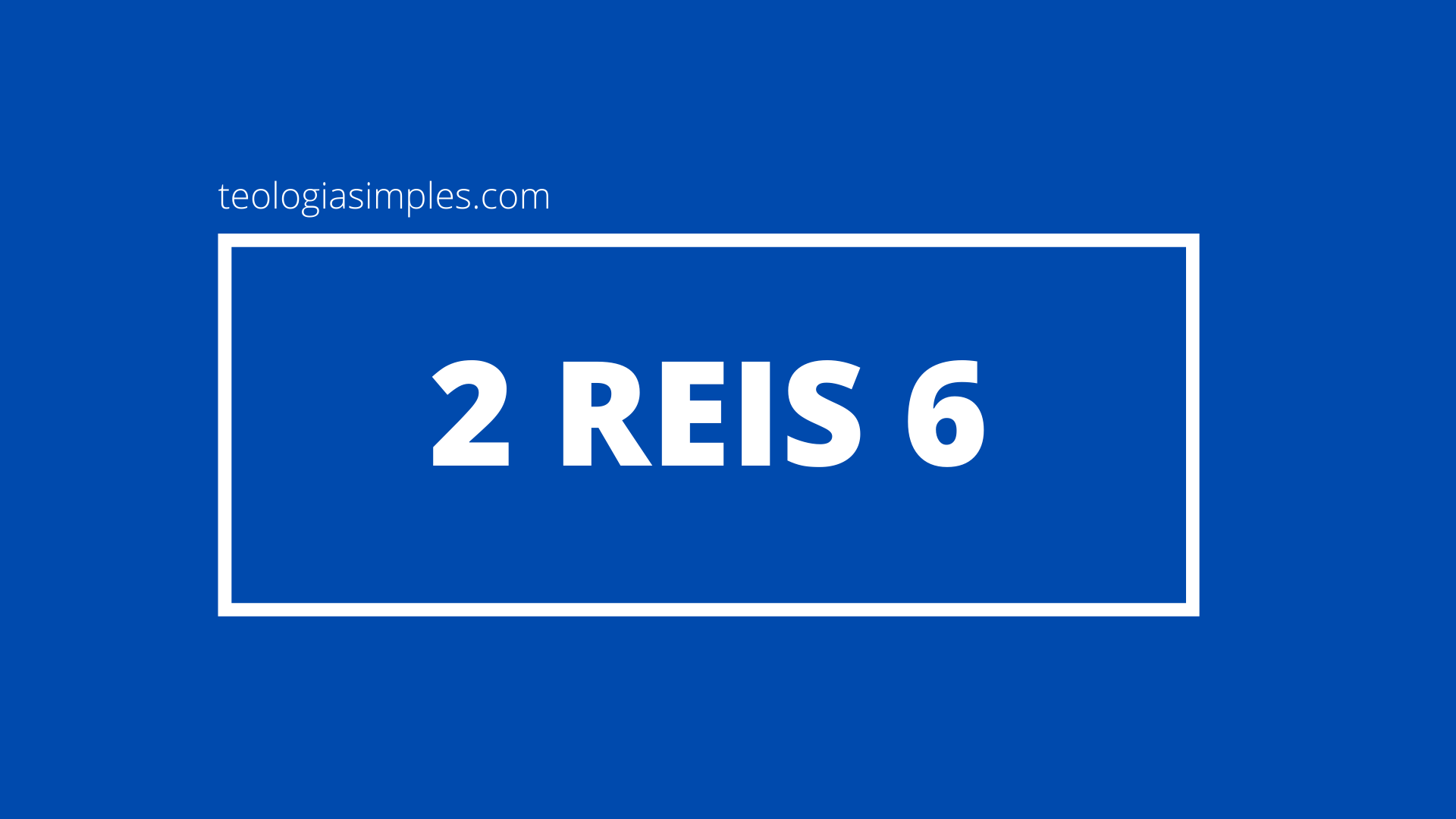 2 Reis 6
