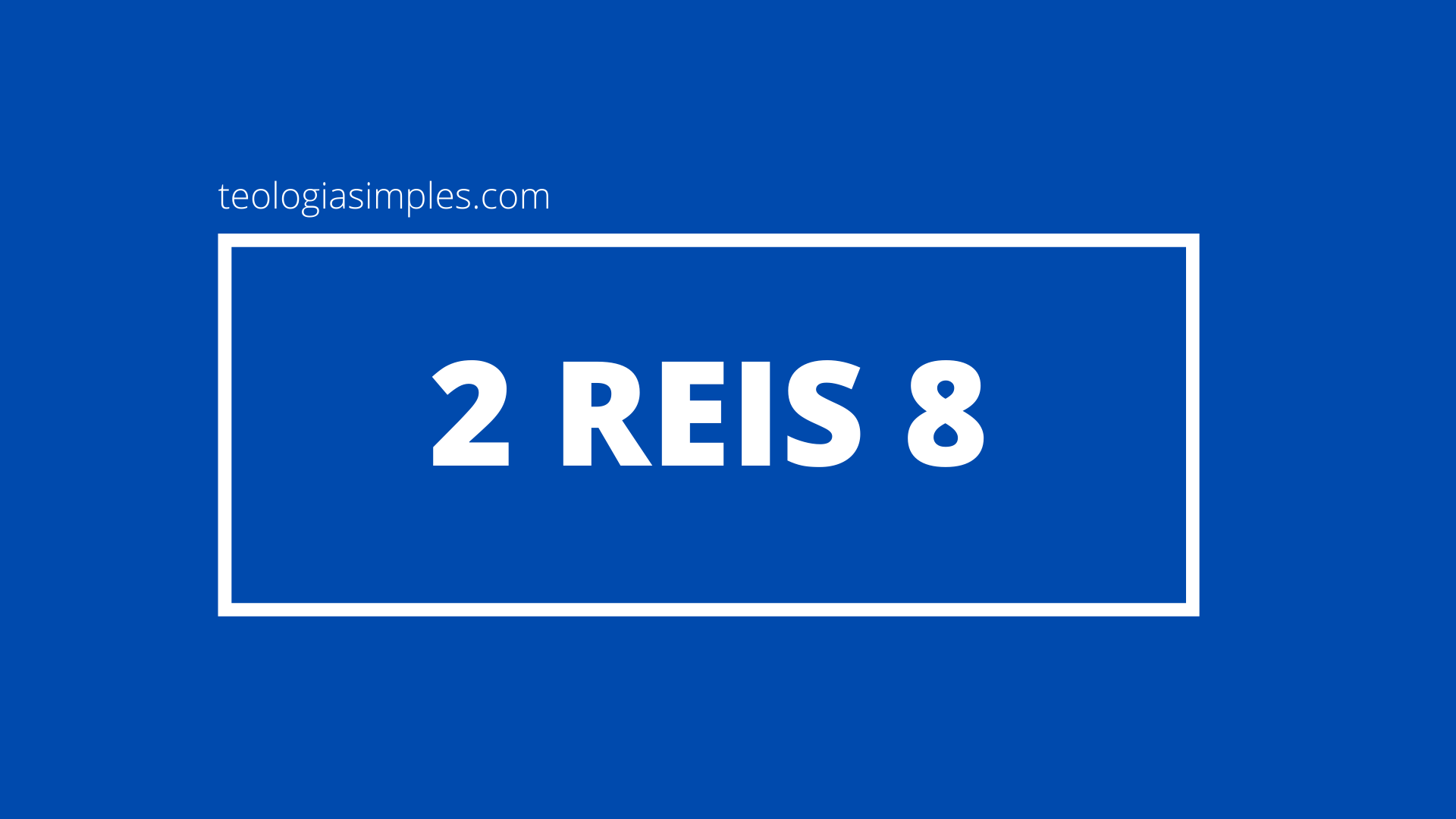 2 Reis 8