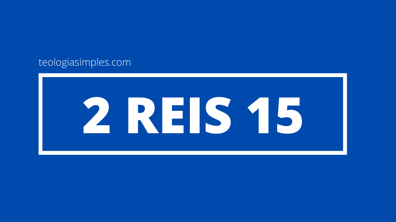 2 Reis 15
