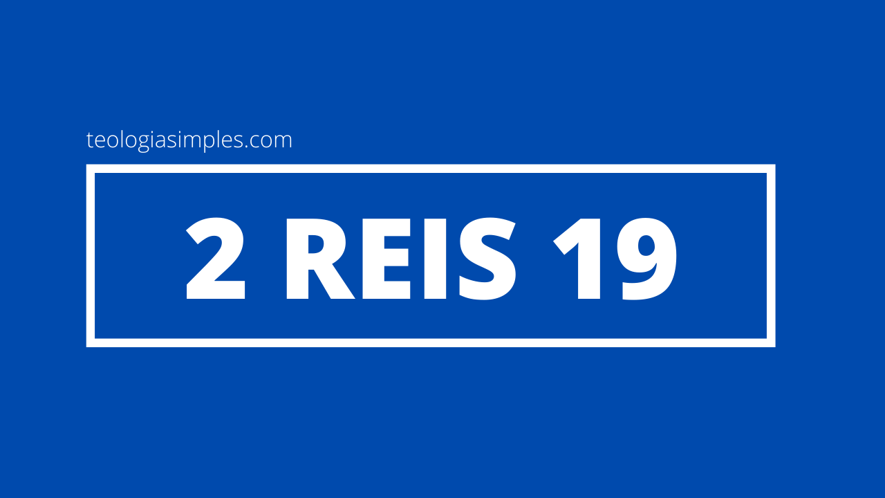 2 Reis 19