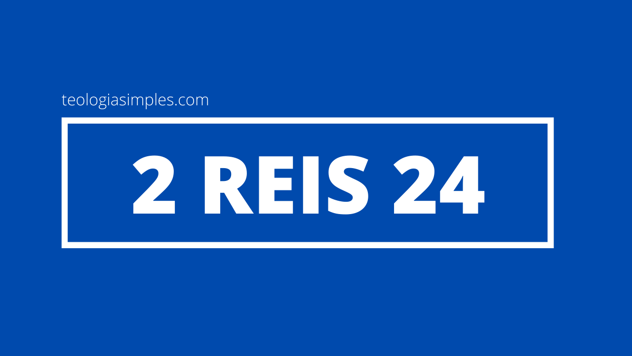 2 Reis 24