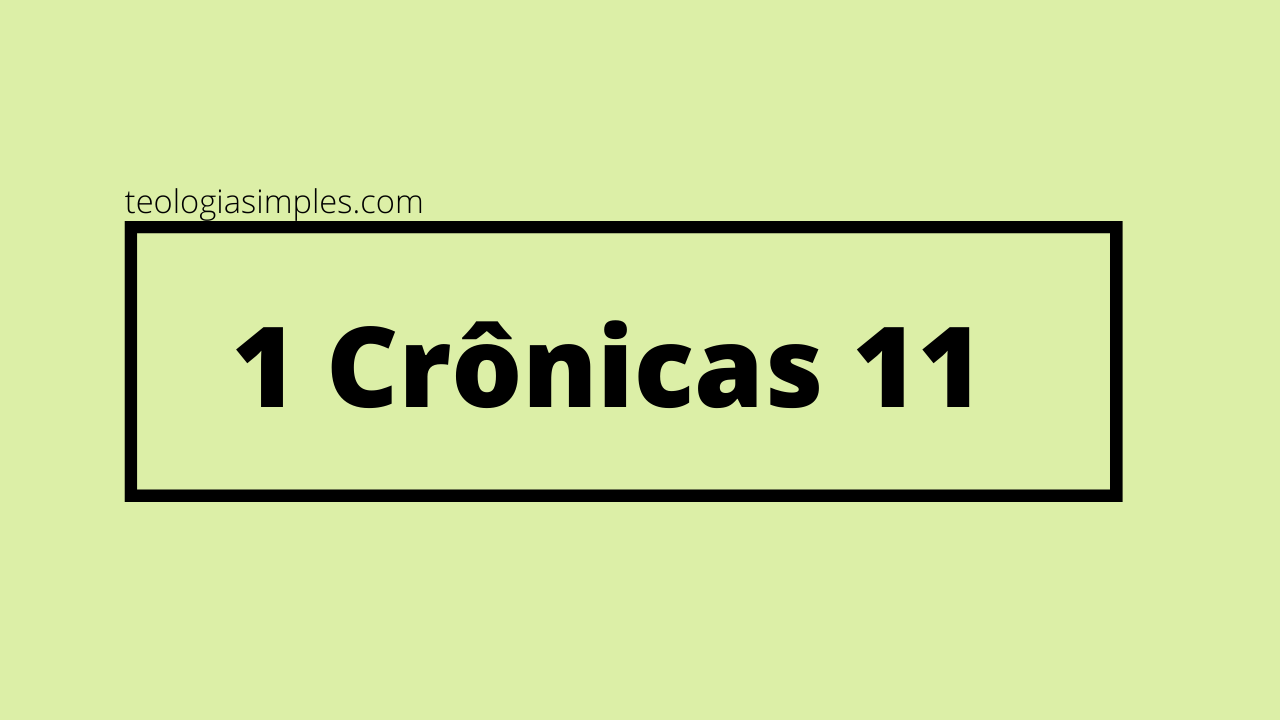 1 Crônica 11