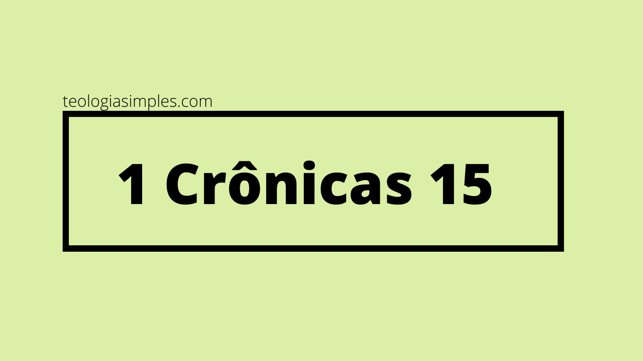 1 Crônicas 15