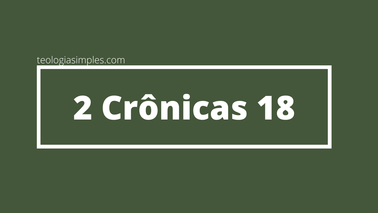 2 Crônicas 18