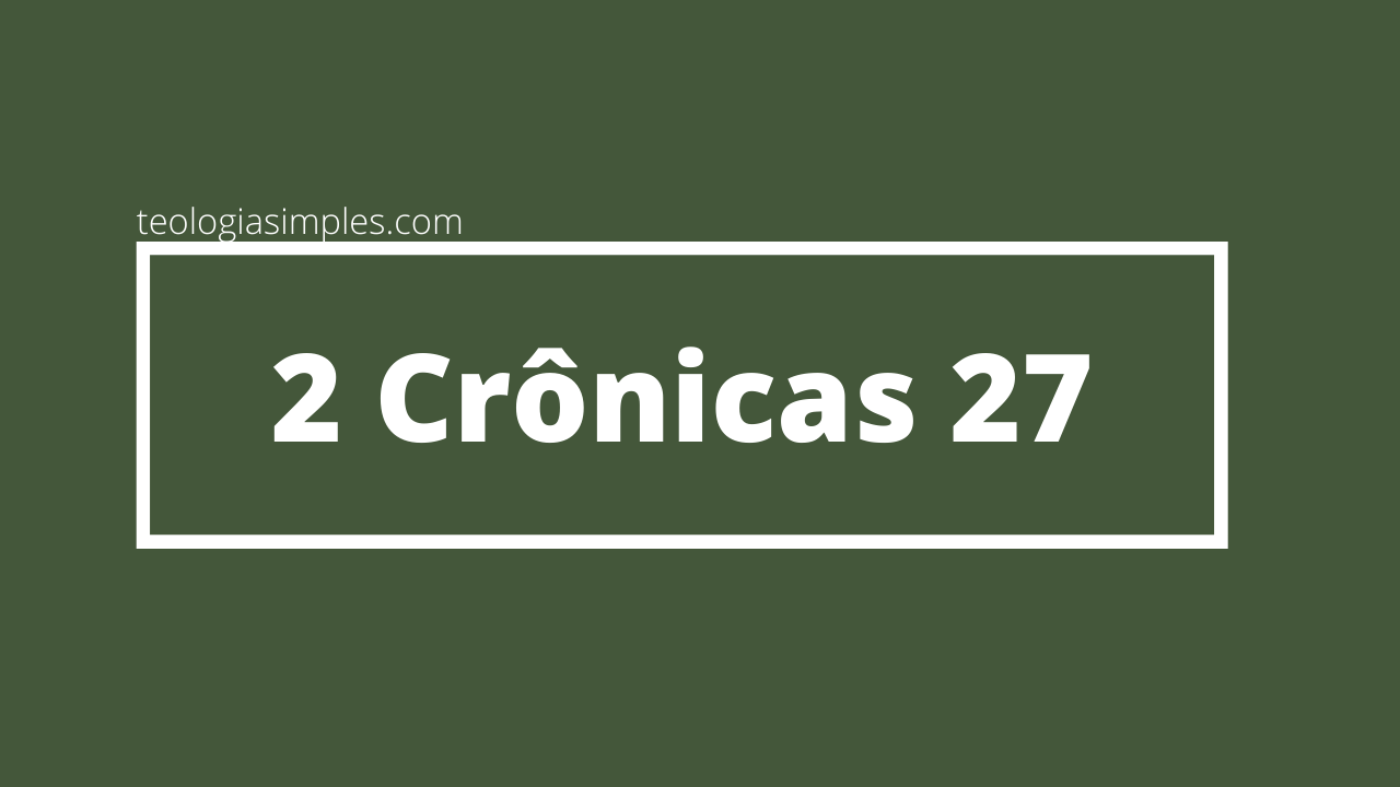 2 Crônicas 27
