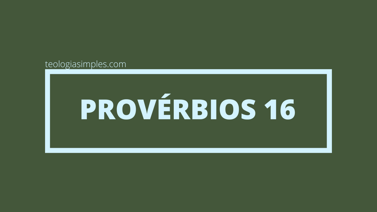 significado de proverbios 16