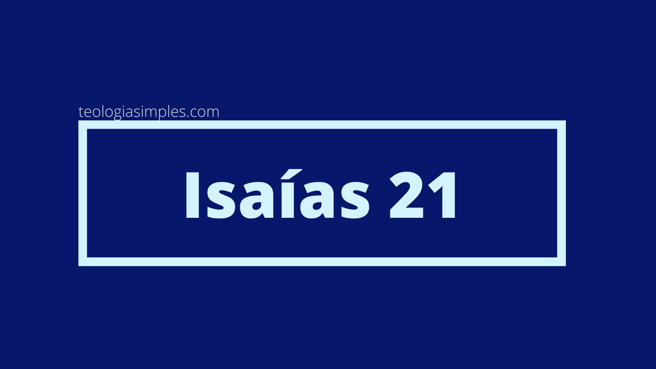 Isaías 21